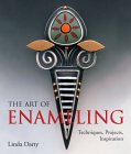 Book Review – The Art of Enameling: Techniques, Projects, Inspiration